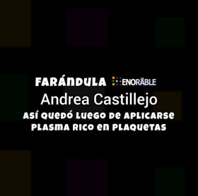 Imagen, foto o portada de Así quedó Andrea Castillejo luego de aplicarse el Plasma Rico en Plaquetas